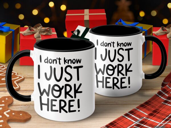 Sarcastic I Don't Know I Just Work Here Coffee Mug - Image 4