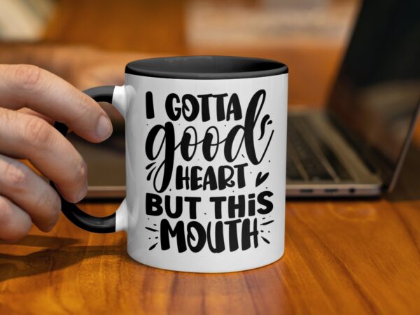 Funny I Gotta Good Heart But This Mouth Coffee Mug - Image 2
