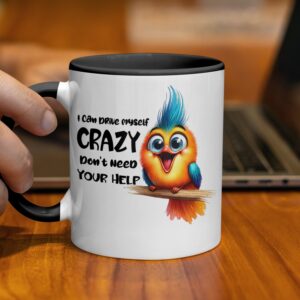 Funny Bird I Can Drive Myself Crazy Coffee Mug - Image 2