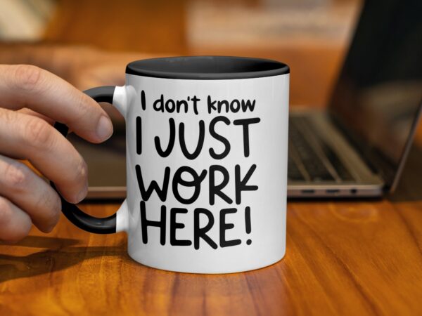Sarcastic I Don't Know I Just Work Here Coffee Mug - Image 2