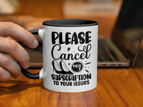 Please Cancel My Subscription to Your Issues Mug - Image 2