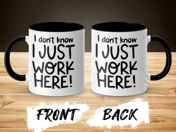 Sarcastic I Don't Know I Just Work Here Coffee Mug - Image 3
