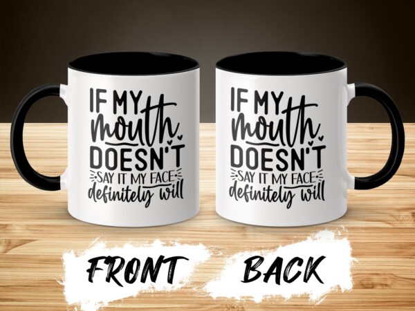 Sarcastic My Face Definitely Will Coffee Mug - Image 3
