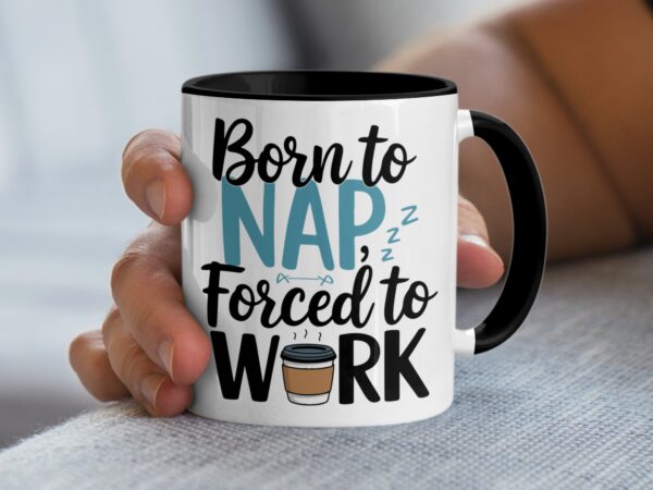 Born to Nap Forced to Work Coffee Mug