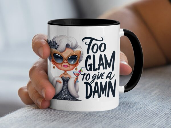 Too Glam To Give A Damn Humorous Coffee Mug