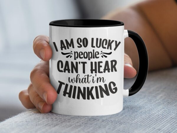 Humorous I Am So Lucky Coffee Mug