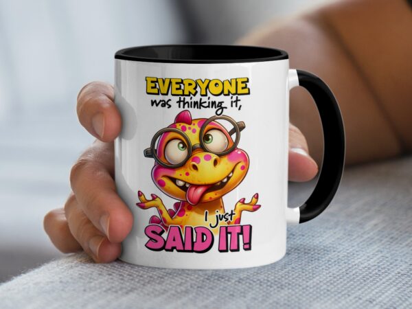 Funny Dinosaur Everyone Was Thinking It Mug
