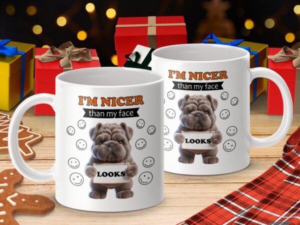 I Am Nicer Than My Face Looks Funny Dog Mug - Image 4