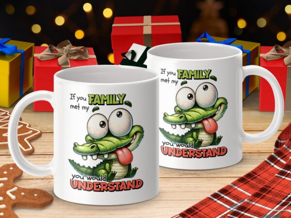 Humorous Crocodile You Will Understand Mug - Image 4