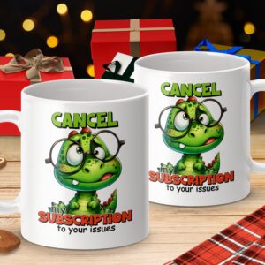 Funny Crocodile Cancel My Subscription Mug - Image 4
