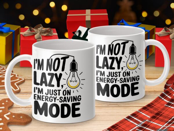 I'm Not Lazy Humorous Office Mug - Image 4