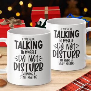 Talking to Myself Do Not Disturb Funny Mug - Image 4