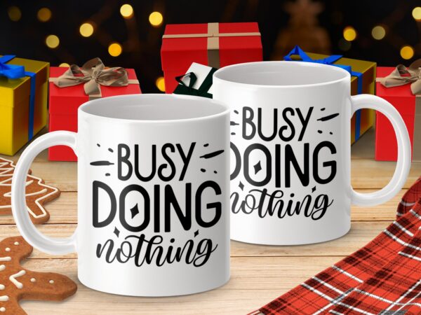Busy Doing Nothing Humorous Coffee Mug - Image 4