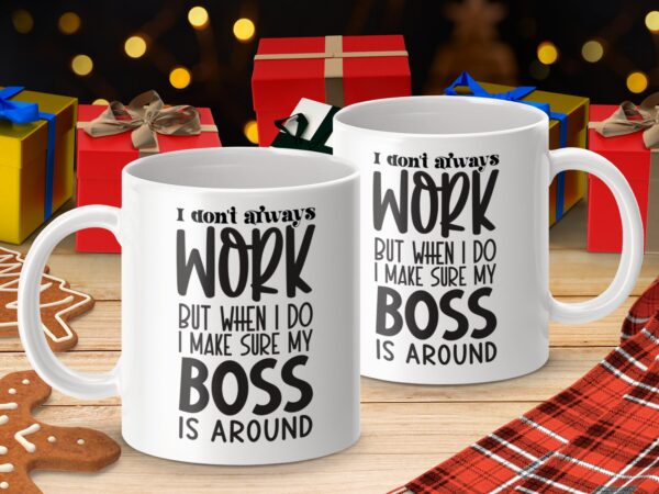 Funny I Don't Always Work Office Mug - Image 4