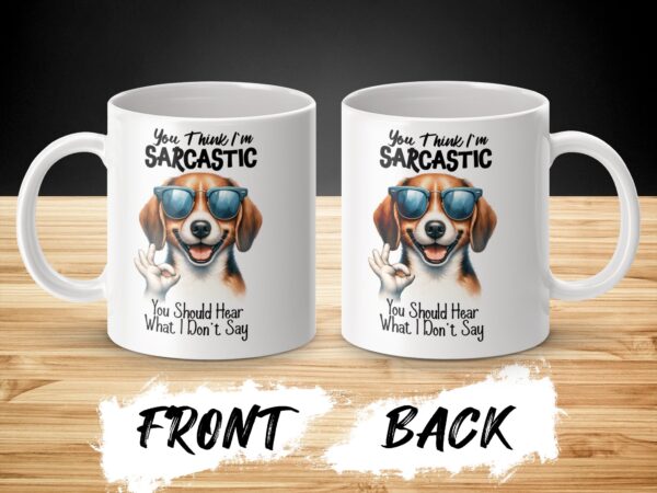Funny Dog With Sunglasses Sarcastic Coffee Mug - Image 2
