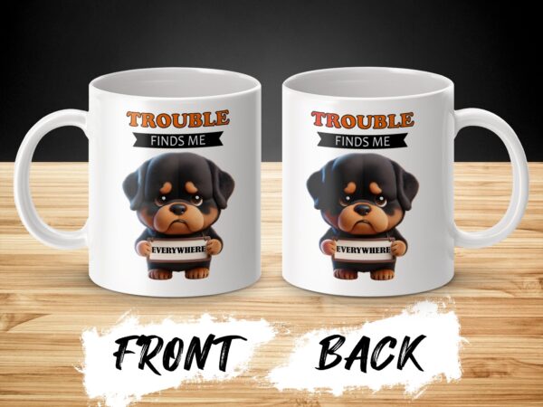 Cute Trouble Finds Me Everywhere Dog Mug - Image 2