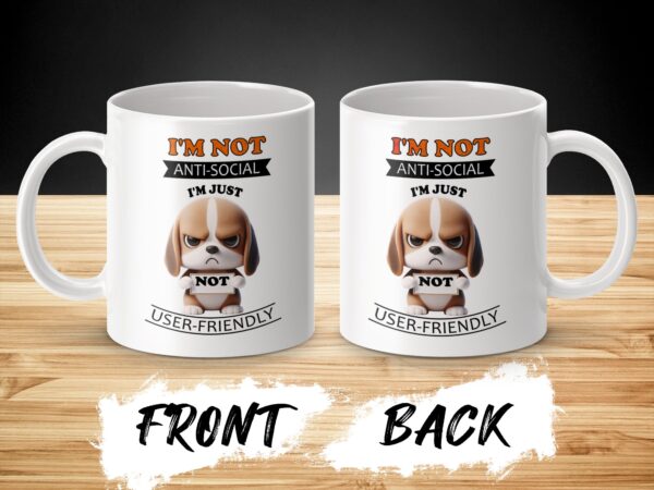 I'm Not Anti-Social Just User-Friendly Dog Mug - Image 2