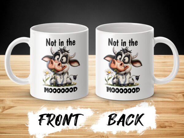Not in the Mooooood Graphic Cow Design Mug - Image 3