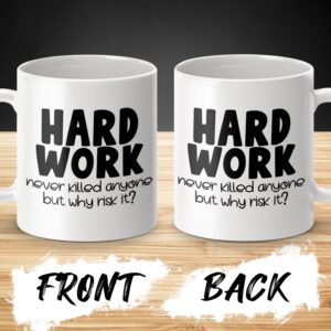 Hard Work Never Killed Anyone Funny Office Mug - Image 3