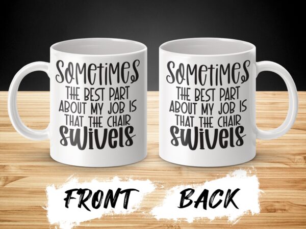 The Best Part About My Job Funny Mug - Image 3