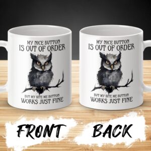 My Nice Button Is Out Of Order Sarcastic Coffee Mug - Image 3