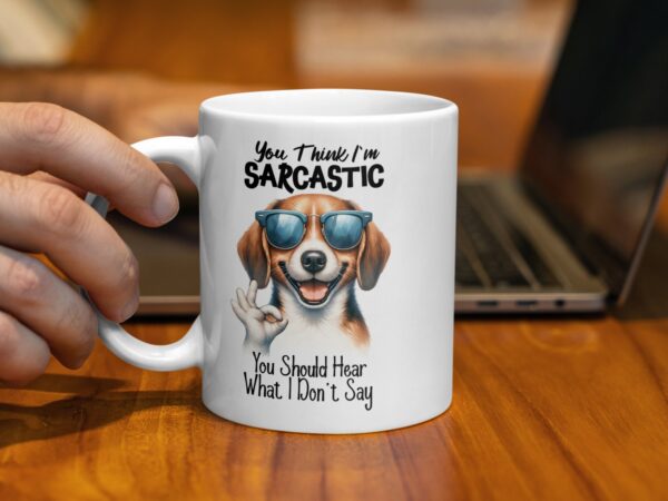 Funny Dog With Sunglasses Sarcastic Coffee Mug - Image 3
