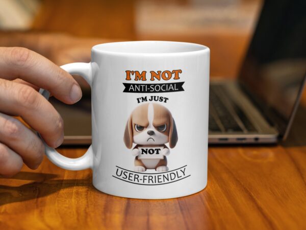 I'm Not Anti-Social Just User-Friendly Dog Mug - Image 3