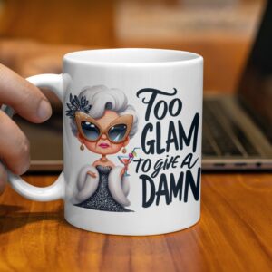 Too Glam To Give A Damn Funny Design Mug - Image 2