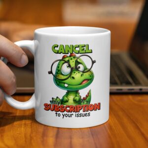 Funny Crocodile Cancel My Subscription Mug - Image 2