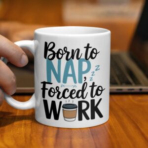 Born to Nap Forced to Work Funny Office Mug - Image 2