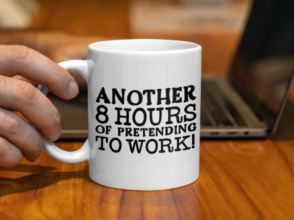 Funny Pretending To Work Office Mug - Image 2