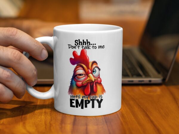 Funny Chicken Shhh Dont Talk to Me Coffee Mugs - Image 2