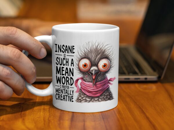 Insane Is Such A Mean Word Coffee Mug - Image 2