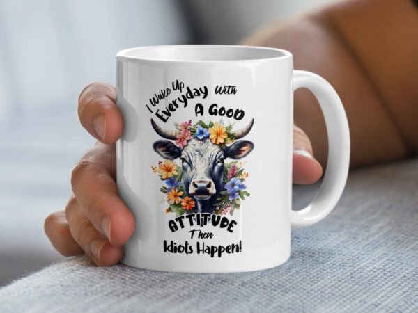 I Wake Up Everyday With A Good Attitude Mug