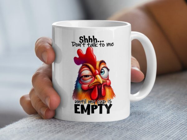 Funny Chicken Shhh Dont Talk to Me Coffee Mugs